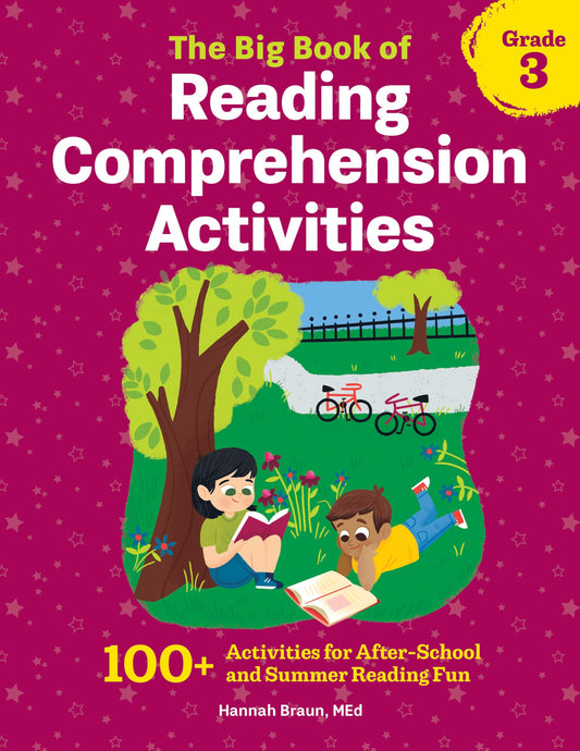 The Big Book of Reading Comprehension Activities, Grade 3: 100+ Activities for After-School and Summer Reading Fun - 6742