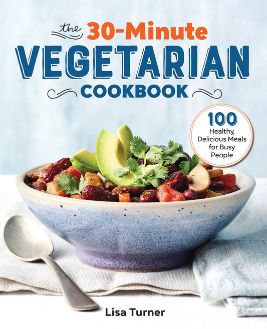THE 30-MINUTE VEGETARIAN COOKBOO