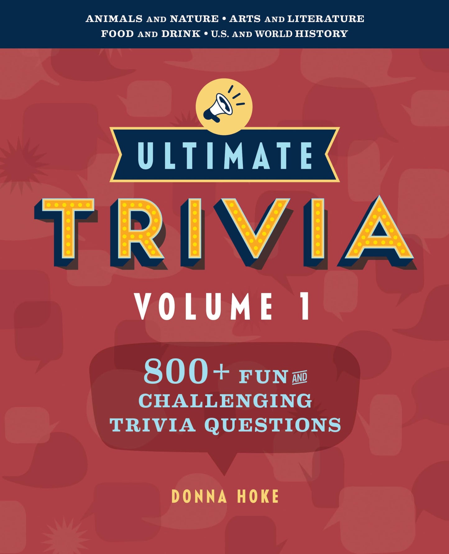 Ultimate Trivia, Volume 1: 800 + Fun and Challenging Trivia Questions - 5268