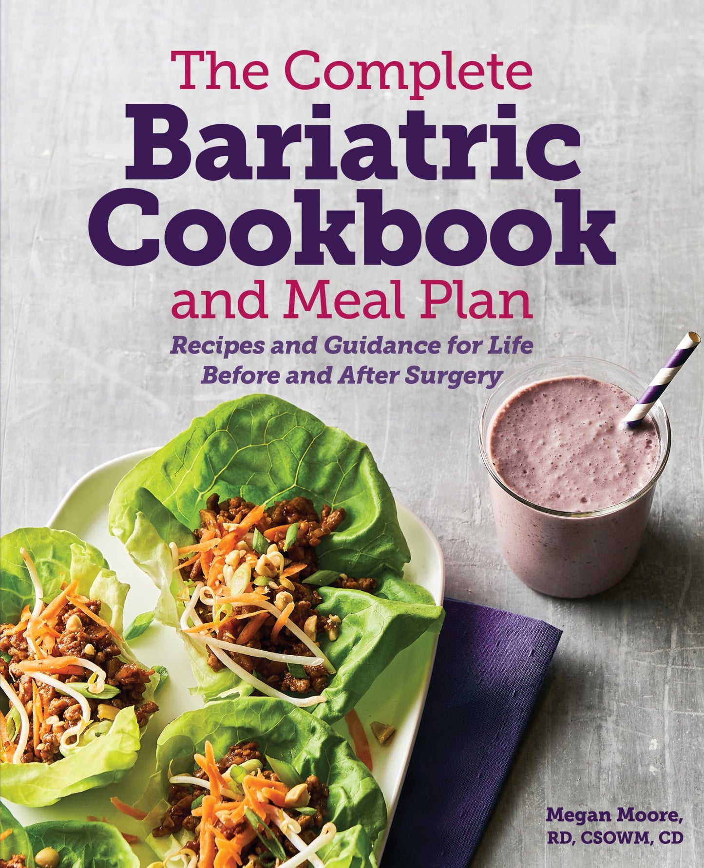 The Complete Bariatric Cookbook and Meal Plan: Recipes and Guidance for Life Before and After Surgery - 147