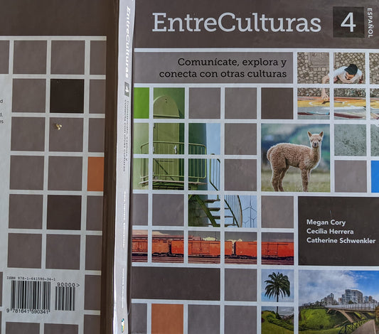 EntreCulturas, Comunicate, Explora y Conecta con otras Culturas, Nivel 4, Student Textbook (Spanish), c. 2020