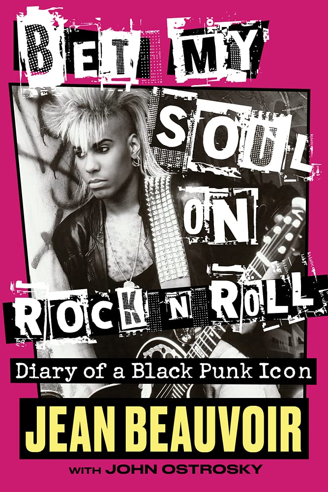 Bet My Soul on Rock 'n' Roll: Diary of a Black Punk Icon - 699