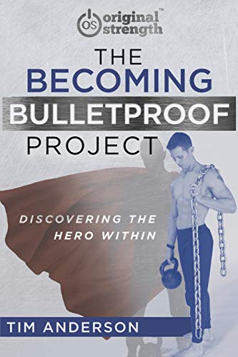 The Becoming Bulletproof Project: Discovering the Hero Within - 3976