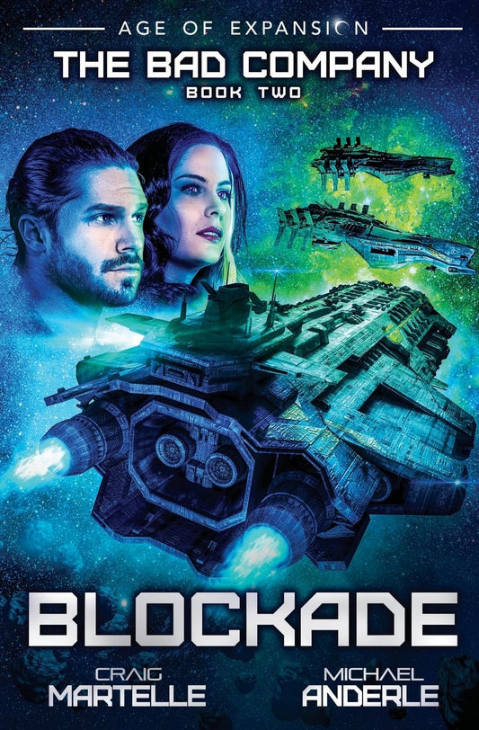 Blockade: Age of Expansion - A Kurtherian Gambit Series (The Bad Company) - 6897