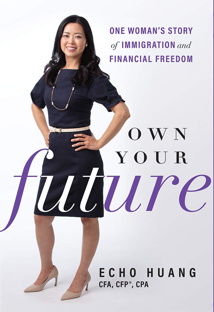Own Your Future: One Womans Story of Immigration and Financial Freedom