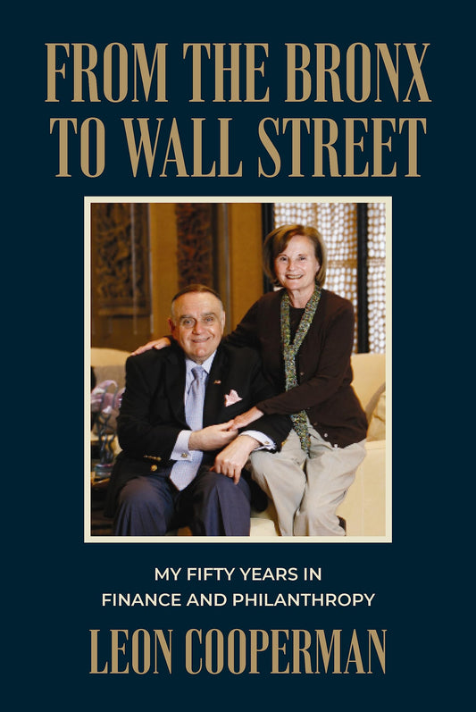 From The Bronx To Wall Street: My Fifty Years in Finance and Philanthropy - 9200