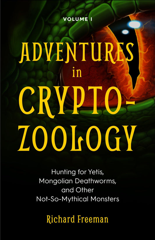 Adventures in Cryptozoology: Hunting for Yetis, Mongolian Deathworms and Other Not-So-Mythical Monsters (Almanac of Mythological Creatures, Cryptozoology Book, Cryptid, Big Foot) - 6461