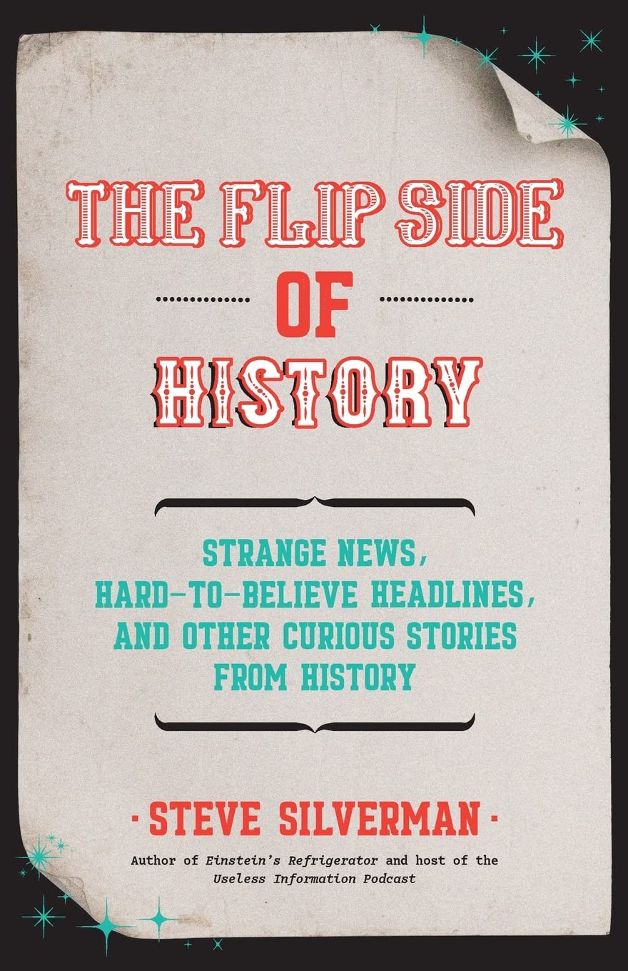 The Flip Side of History: (Gift for Men Who Have Everything)