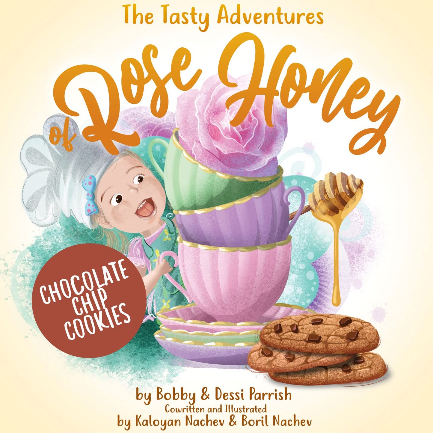 The Tasty Adventures of Rose Honey: Chocolate Chip Cookies: (Tiny Chefs, Baking with Toddlers) - 2425