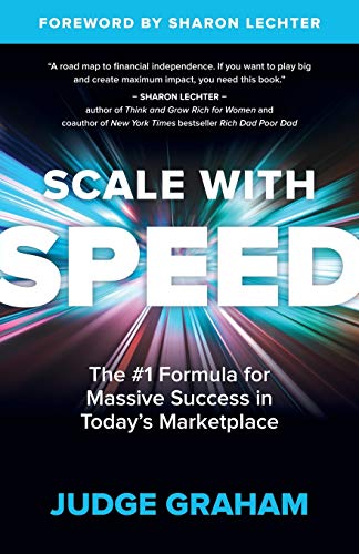 Scale with Speed: The #1 Formula for Massive Success in Today’s Marketplace - 8032