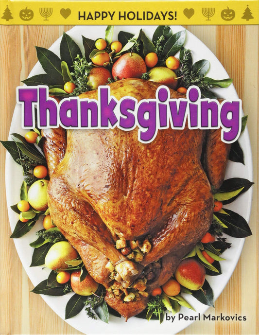 Thanksgiving - Nonfiction Reading for Grade 1 with Vibrant Illustrations & Photos - Developmental Learning for Young Readers - Bearcub Books Collection (Happy Holidays) - 4771