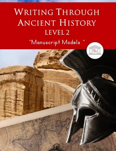Writing Through Ancient History Level 2 Manuscript Models: An Ancient History Based Writing Curriculum, Teaching Elementary Writing with Stories from ... 3 to 5 (Writing Through History Series) - 193