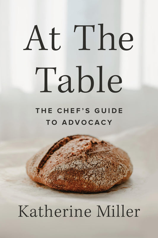 At the Table: The Chef's Guide to Advocacy - 5475