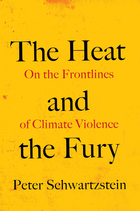 The Heat and the Fury: On the Frontlines of Climate Violence