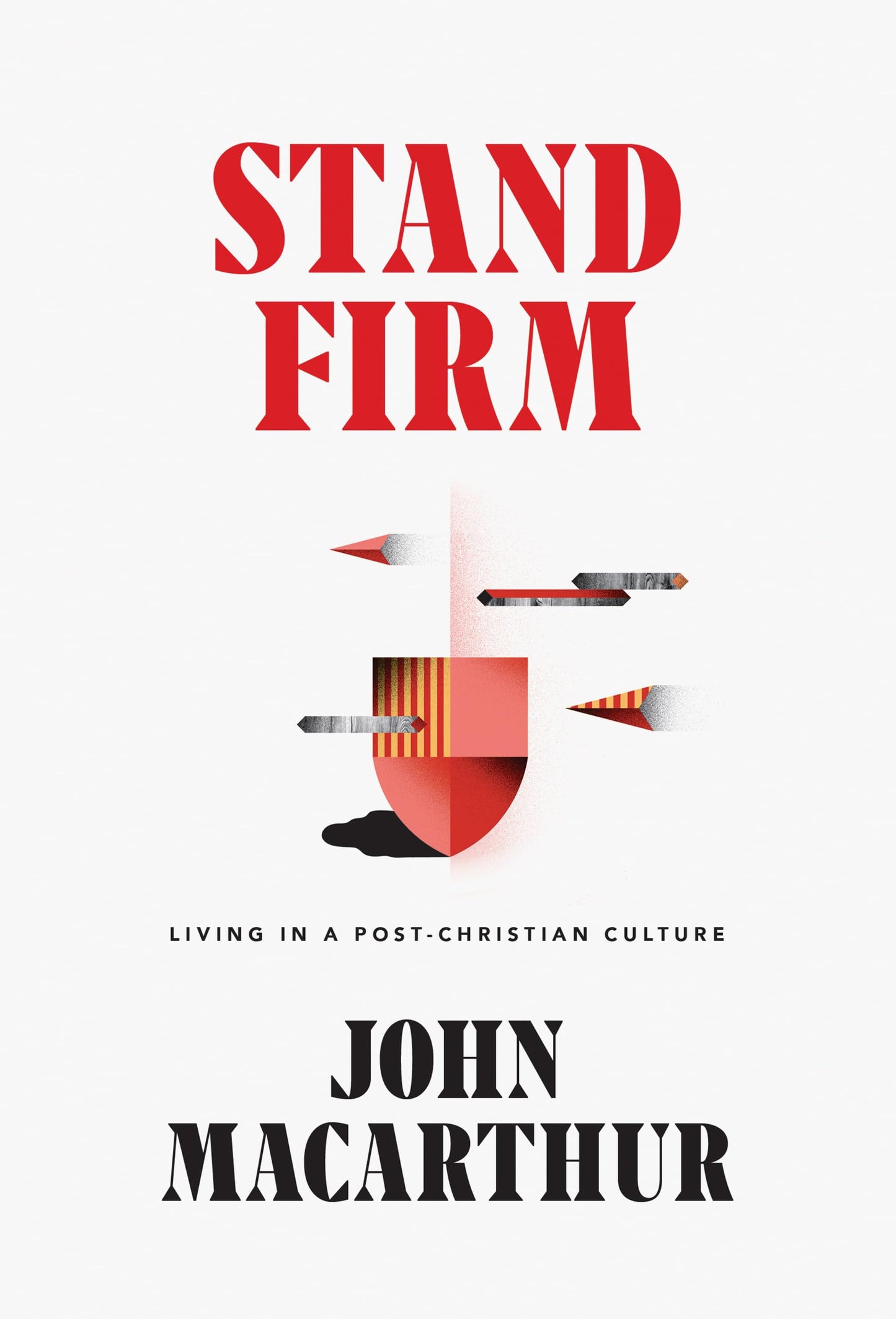 Stand Firm: Living in a Post-Christian Culture - 92