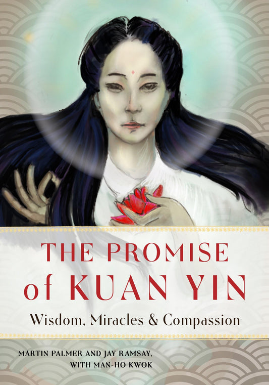 The Promise of Kuan Yin: Wisdom, Miracles, & Compassion - 7624