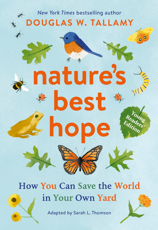 Nature's Best Hope (Young Readers' Edition): How You Can Save the World in Your Own Yard - 8455