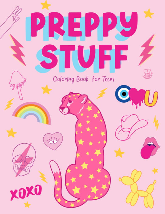 Preppy Stuff Coloring Book for Teens: Inspirational Wall Art Teen Girls Trendy Stuff Pink Preppy Aesthetic Stress Relieving Poster Design Adult ... Teen Girls & Women (Color your Aesthetic!) - 7061