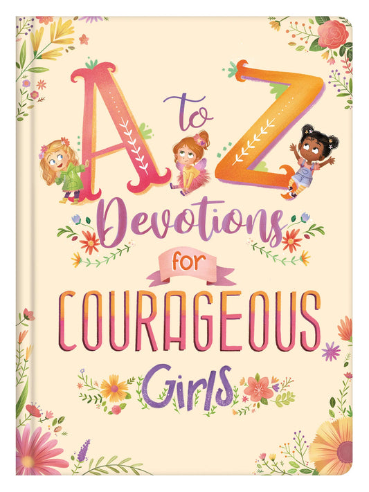 A to Z Devotions for Courageous Girls - 3779