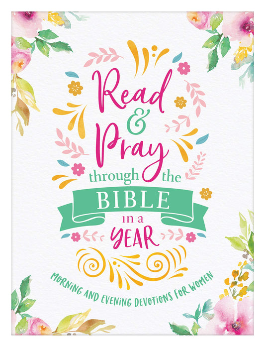 Read & Pray through the Bible in a Year: Morning and Evening Devotions for Women - 7022
