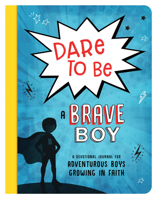 Dare to Be a Brave Boy: A Devotional Journal for Adventurous Boys Growing in Faith (Brave Boys) - 3944
