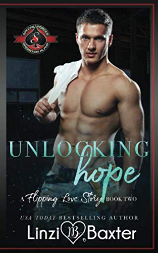 Unlocking Hope: (Special Forces: Operation Alpha) (A Flipping Love Story)