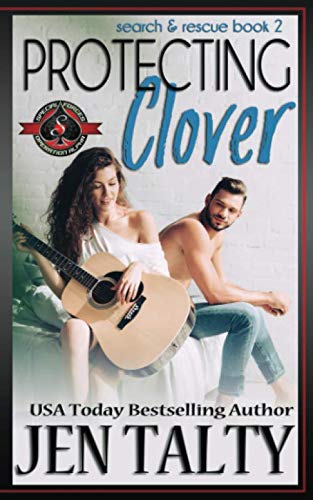Protecting Clover: (Special Forces: Operation Alpha) (search and rescue)