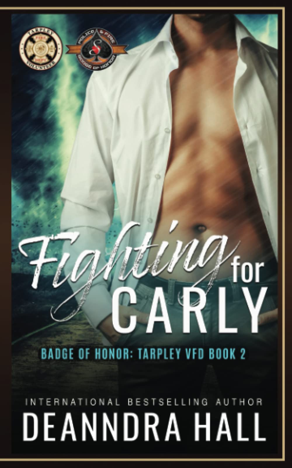 Fighting For Carly: (Police and Fire: Operation Alpha) (Badge of Honor: TARPLEY VFD)
