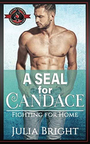 A SEAL for Candace: (Special Forces: Operation Alpha) (Fighting for Home)