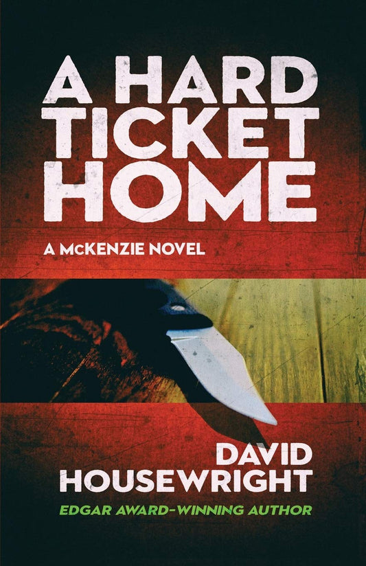 A Hard Ticket Home (A McKenzie Novel) - 251
