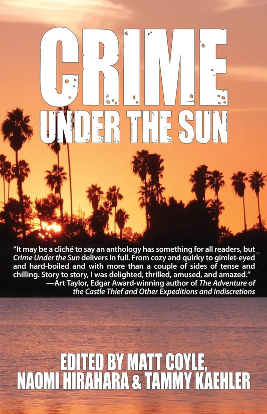Crime Under the Sun: A Sisters in Crime Anthology - 3551