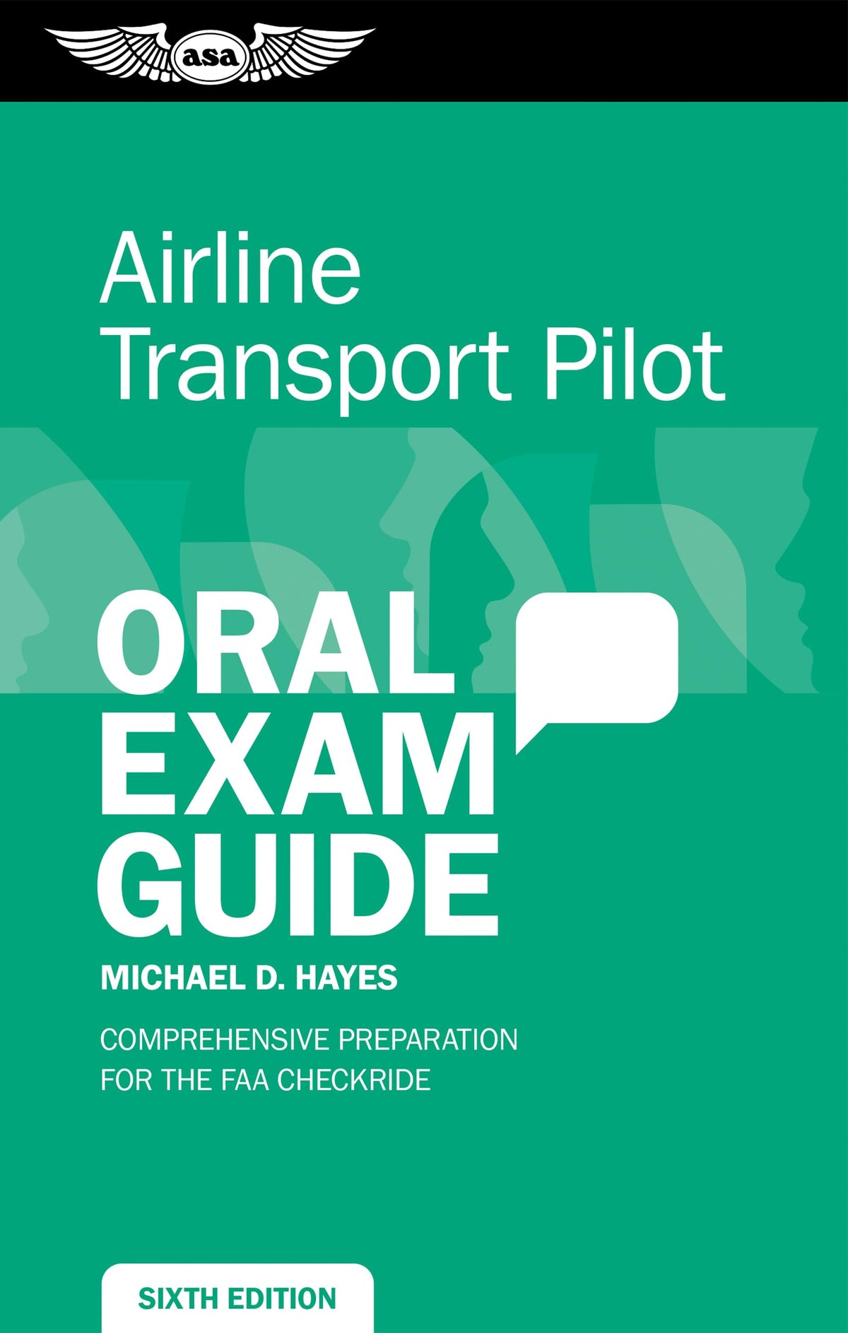 Airline Transport Pilot Oral Exam Guide: Comprehensive preparation for the FAA checkride (Oral Exam Guide Series)