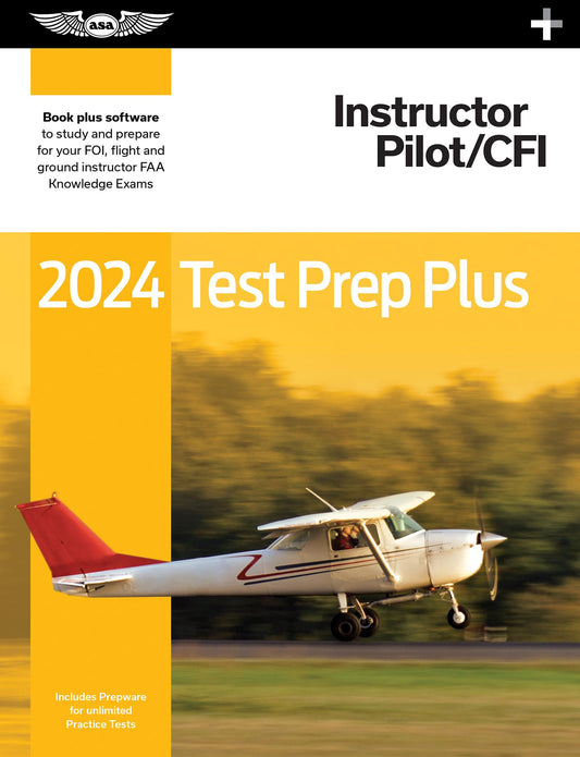 2024 Instructor Pilot/CFI Test Prep Plus: Paperback plus software to study and prepare for your pilot FAA Knowledge Exam (ASA Test Prep Series)