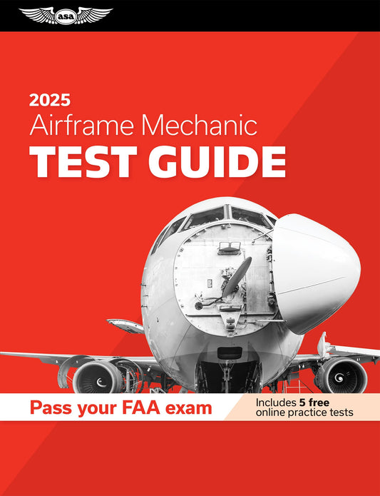 Airframe Mechanic Test Guide 2025: Study and prepare for your aviation mechanic FAA Knowledge Exam (ASA Test Prep Series) - 3640