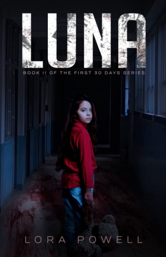 Luna: A Zombie Apocalypse Novel (The First 30 Days)