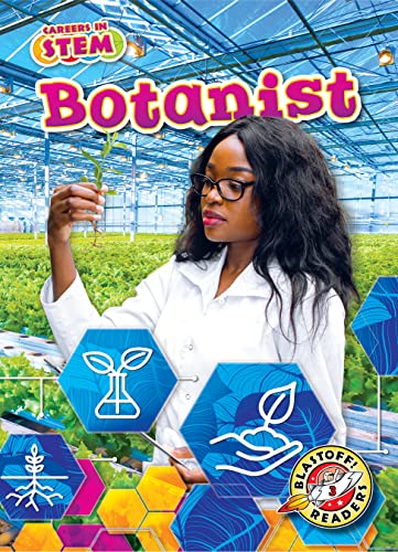 Botanist (Careers in STEM: Blastoff! Readers, Level 3) - 9019