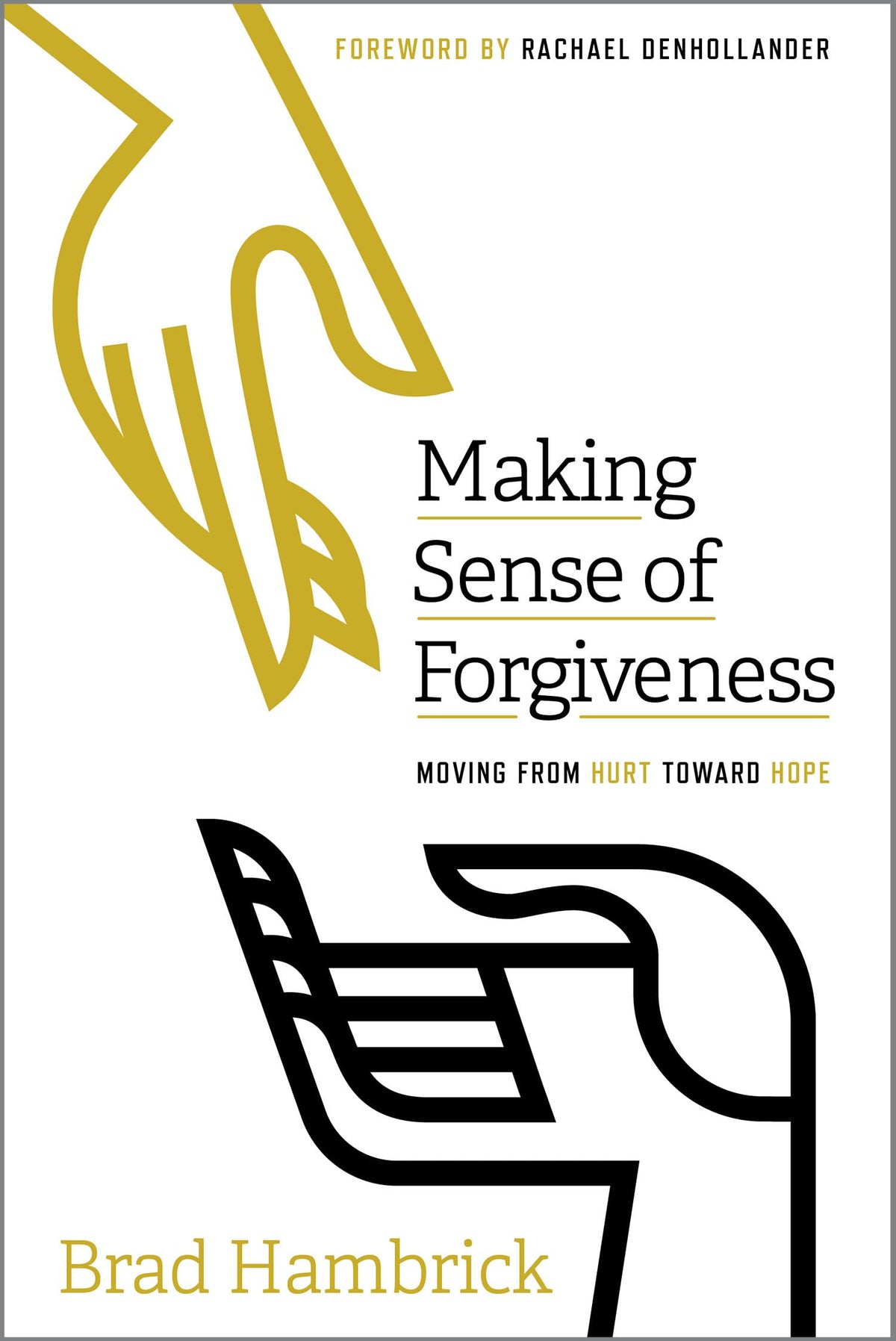 Making Sense of Forgiveness: Moving from Hurt toward Hope