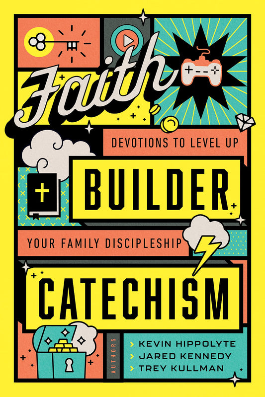 Faith Builder Catechism: Devotions to Level Up Your Family Discipleship - 3166