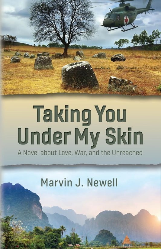 Taking You Under My Skin: A Novel about Love, War, and the Unreached
