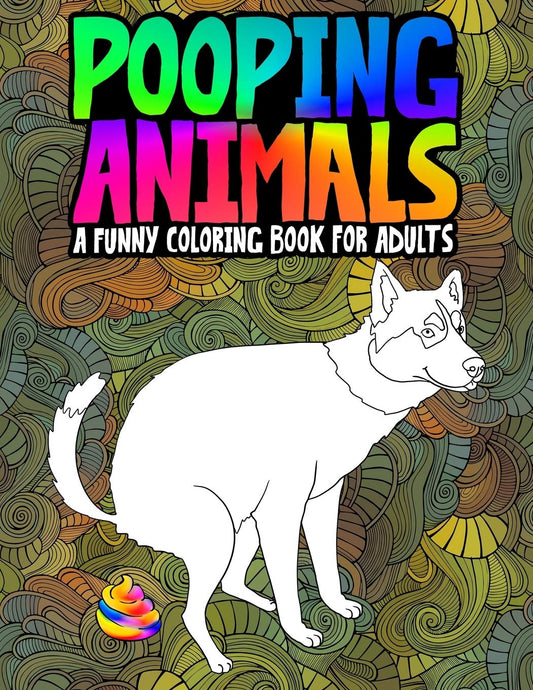 Pooping Animals: A Funny Coloring Book for Adults - 6676