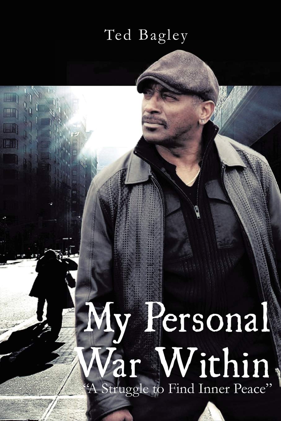 My Personal War Within: "A Struggle to Find Inner Peace" (New Edition)