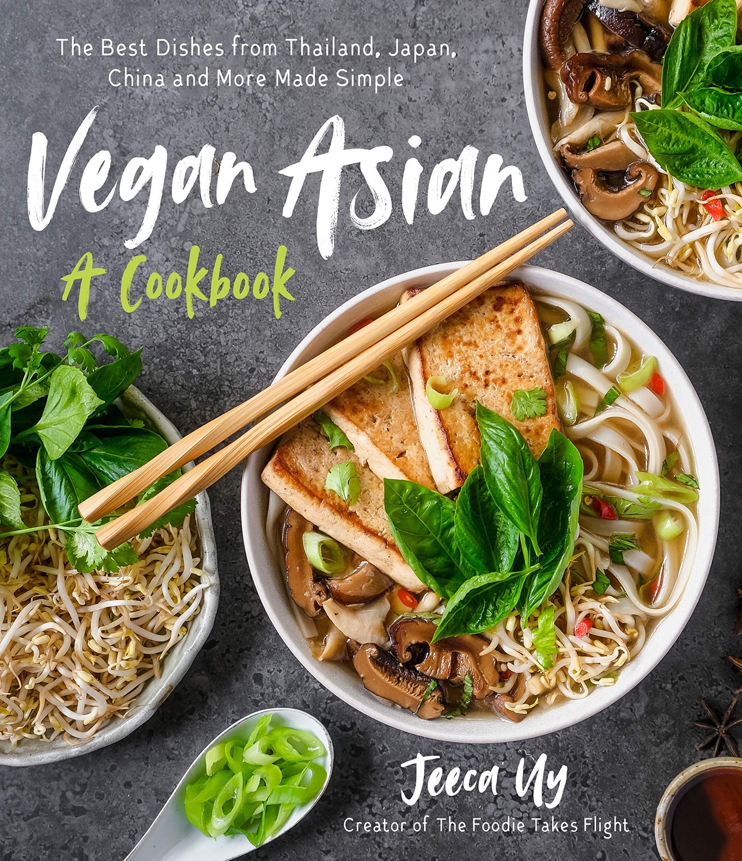Vegan Asian: A Cookbook: The Best Dishes from Thailand, Japan, China and More Made Simple - 2911