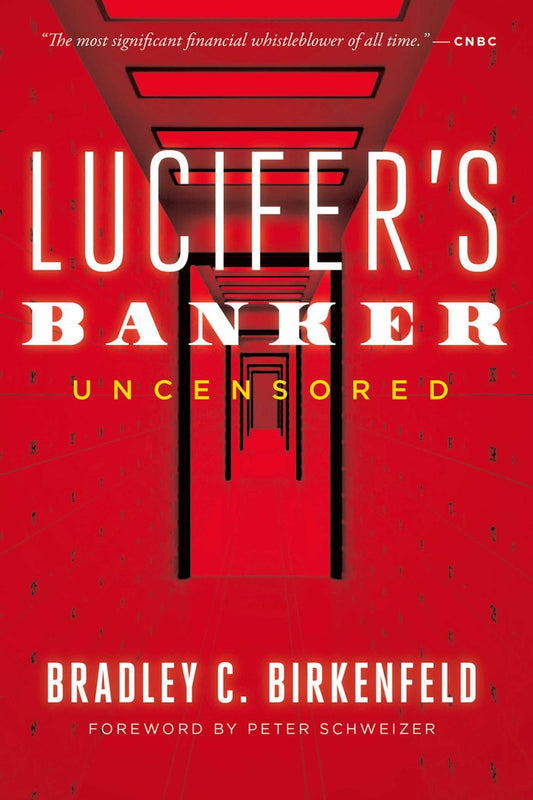 Lucifer's Banker Uncensored: The Untold Story of How I Destroyed Swiss Bank Secrecy - 3685