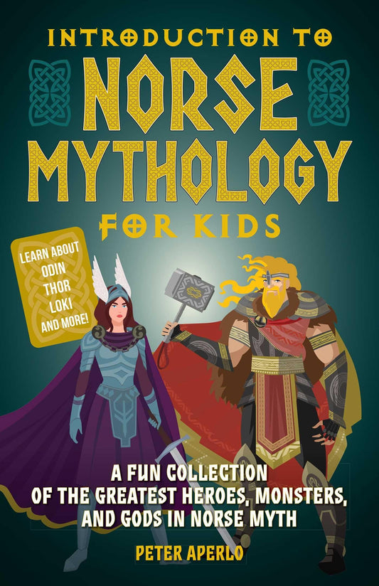Introduction to Norse Mythology for Kids: A Fun Collection of the Greatest Heroes, Monsters, and Gods in Norse Myth - 8294