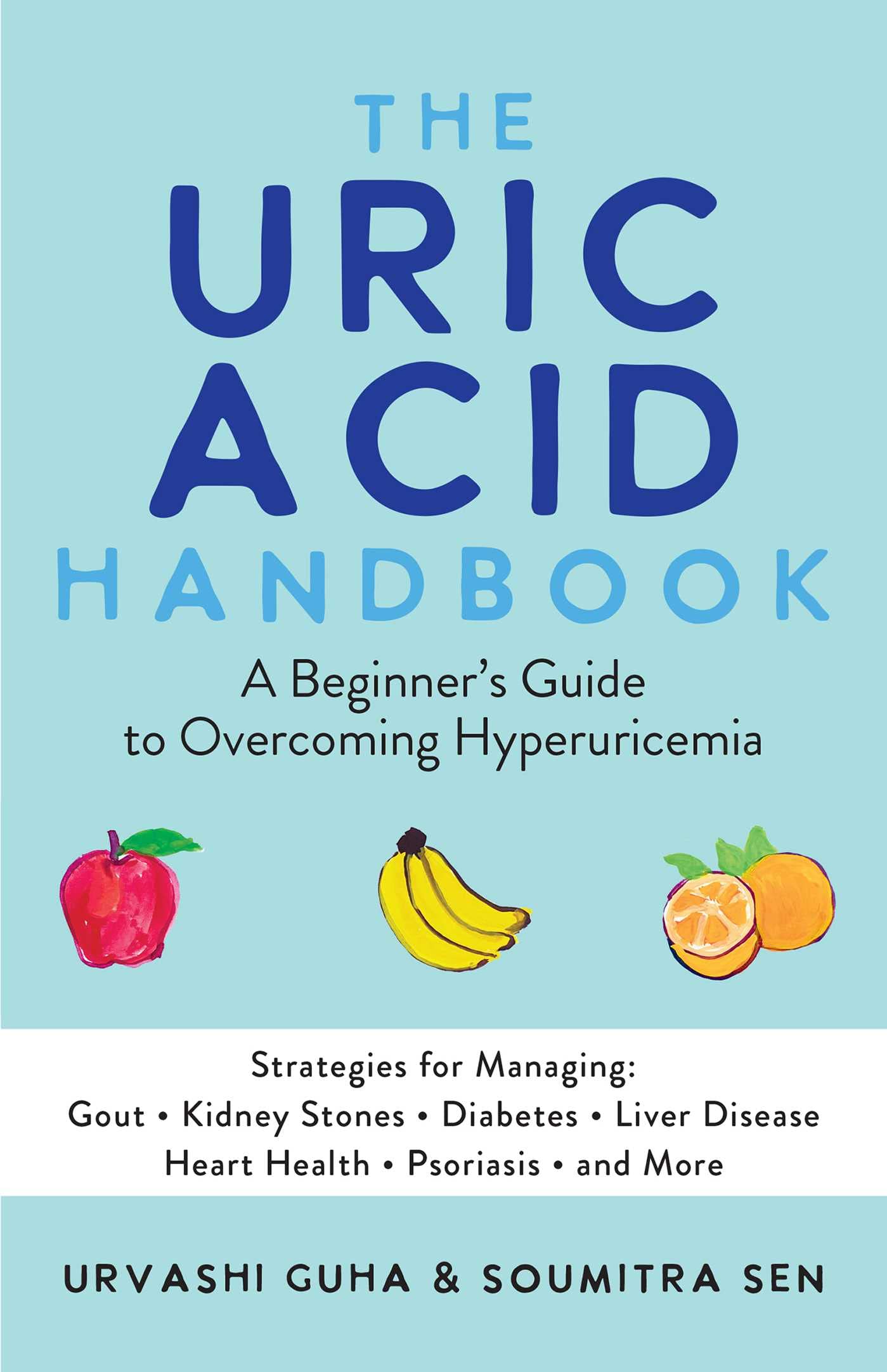 The Uric Acid Handbook: A Beginner's Guide to Overcoming Hyperuricemia (Strategies for Managing: Gout, Kidney Stones, Diabetes, Liver Disease, Heart Health, Psoriasis, and More) - 8939