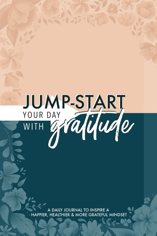 Jump-Start Your Day with Gratitude: A Daily Journal to Inspire a Happier, Healthier & More Grateful Mindset - 2376
