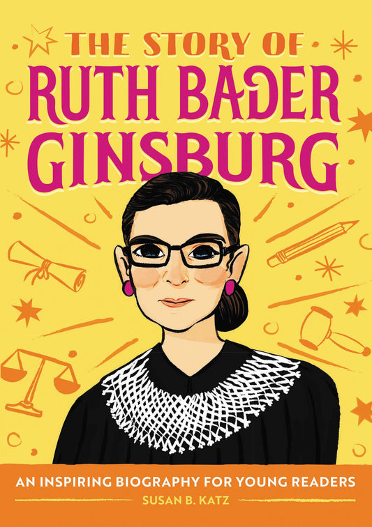 The Story of Ruth Bader Ginsburg: An Inspiring Biography for Young Readers (The Story of Biographies) - 6163