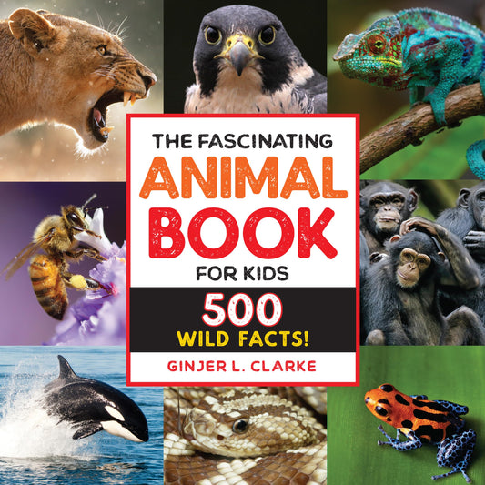 The Fascinating Animal Book for Kids: 500 Wild Facts! (Fascinating Facts) - 1355