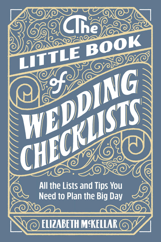 The Little Book of Wedding Checklists: All the Lists and Tips You Need to Plan the Big Day - 5835