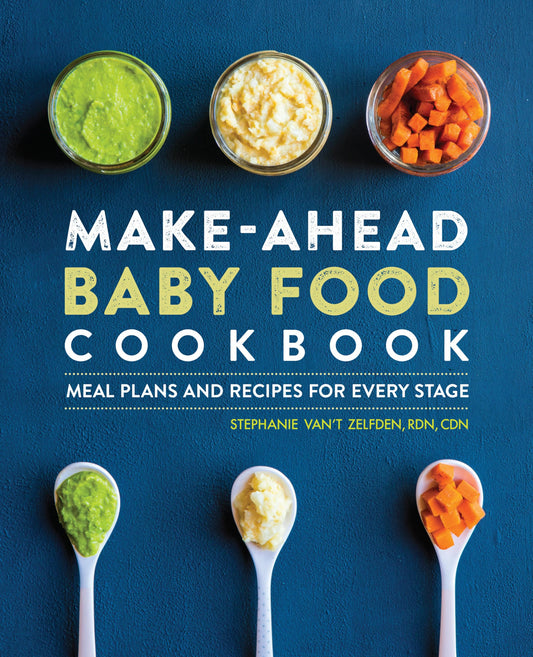 Make-Ahead Baby Food Cookbook: Meal Plans and Recipes for Every Stage - 3175